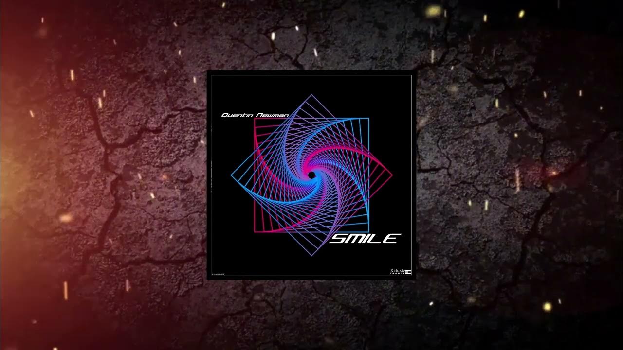 Quentin Newman Smile (Extended Mix) [ Xclusive Trance ] YouTube