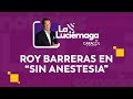 EN VIVO La Luciérnaga 9 de febrero | Roy Barreras habla Sin Anestesia | Córdoba y Juliana Guerrero