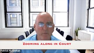 Zooming Along in Court.  A few tips for court hearings and trials by Zoom.