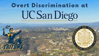 Overt Discrimination at University of California, San Diego