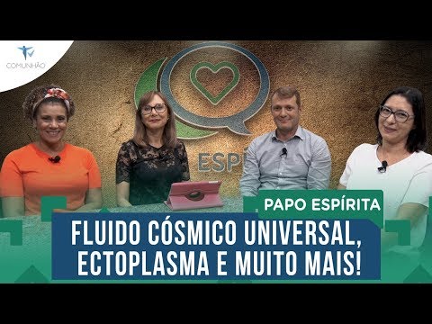 Papo Espírita | #90 - FLUIDO CÓSMICO UNIVERSAL, ECTOPLASMA E MUITO MAIS! - Milton de Paula Júnior