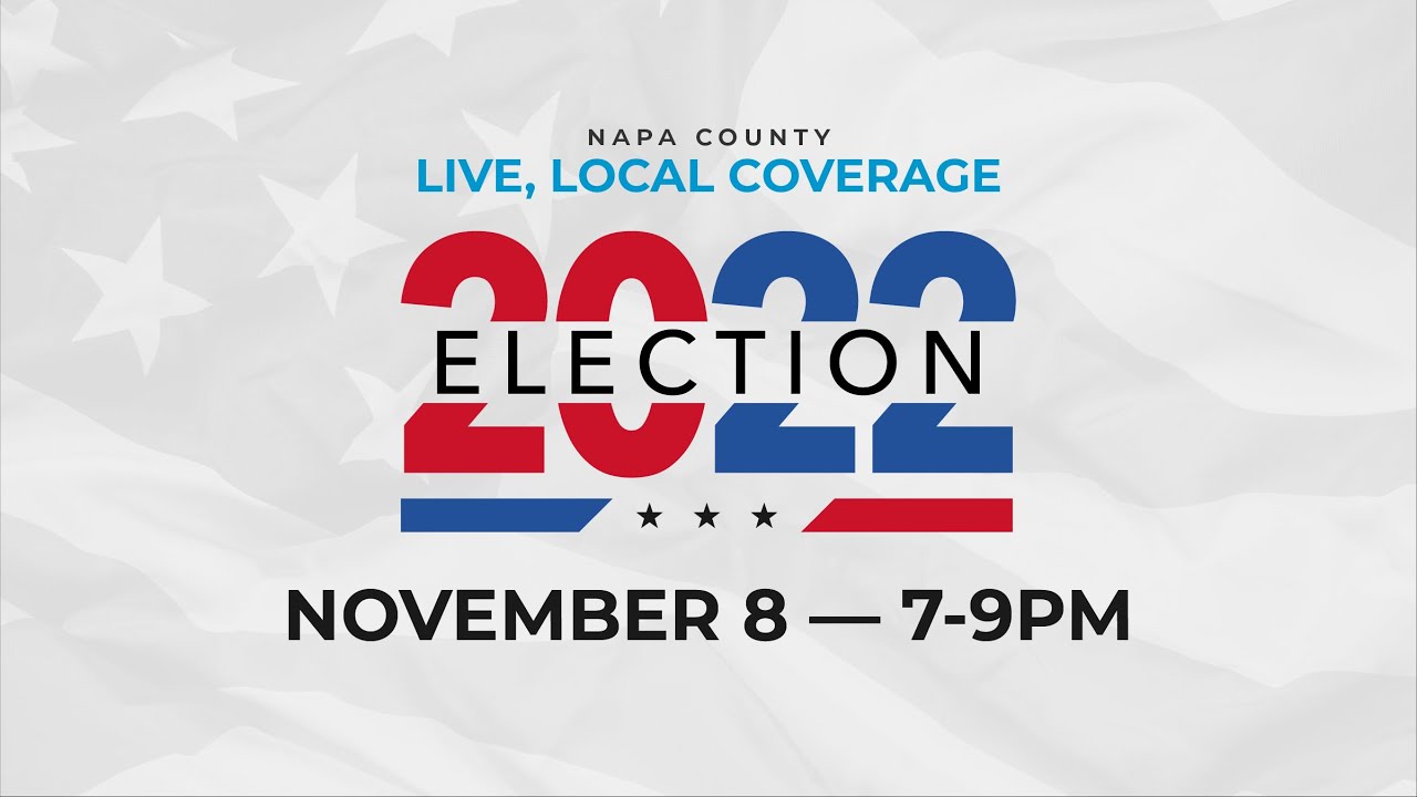 Napa Valley TV - Live 2022 Local Election Coverage