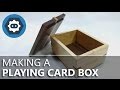 Making a Playing Card Box from Maple & Walnut Making a Playing Card Box from Maple & Walnut