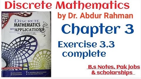 Discrete Mathematics by Dr. Abdur Rahman and Shahid Mubeen| chapter 3 Exercise 3.3 complete|