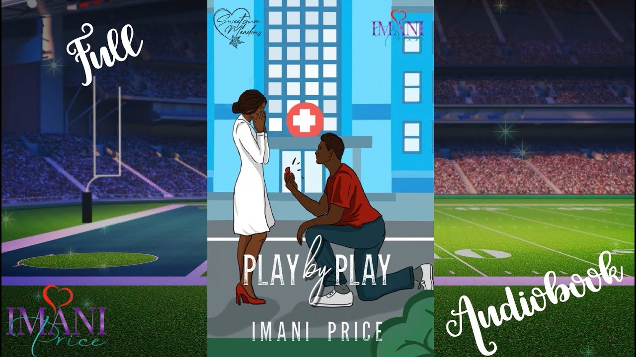 Play by Play  – Full Audiobook | African American Sweet Small Town Romance