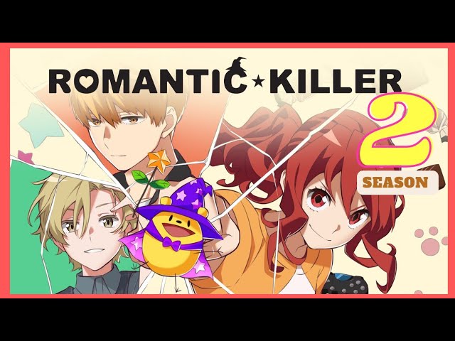 Romantic Killer Season 2, Trailer(2023), Release date, First Look, ANIME, NETFLIX