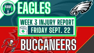 Eagles & Buccaneers Week 3- Friday Practice Injury Report | Devin White, James Bradberry & More