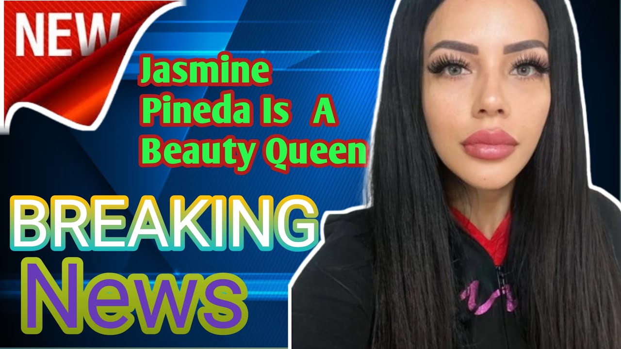 90 Day Fiancé Jasmine Pineda Is A Beauty Queen And After Model Makeover 