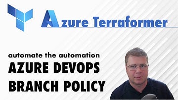 Automate the Automation PART 6: Setup GitFlow on Azure DevOps using Terraform