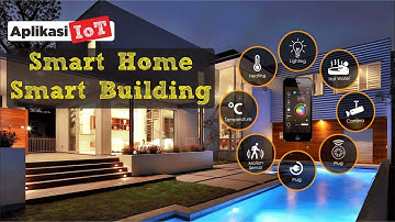 Aplikasi IoT - Smart Home & Smart Building