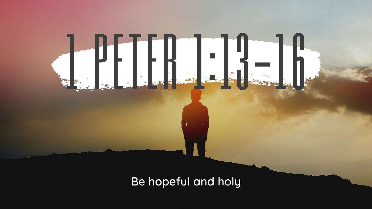 1 Peter 1 13 16 Sermon Outline