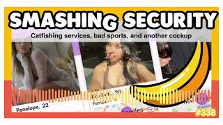 Catfishing services, bad sports, and another cockup | Smashing Security podcast