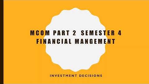 INVESTMENT DECISIONS QUICK REVISION I NUMERICALS MCQ BASED I MCOM SEM 4 FINANCIAL MANAGEMENT