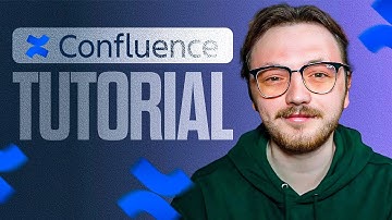 Confluence Tutorial 2025: How To Use Confluence For Beginners