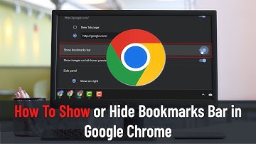 How To Show or Hide Bookmarks Bar in Google Chrome (Guide)