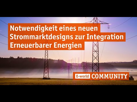 Notwendigkeit eines neuen Strommarktdesigns zur Integration Erneuerbarer Energien