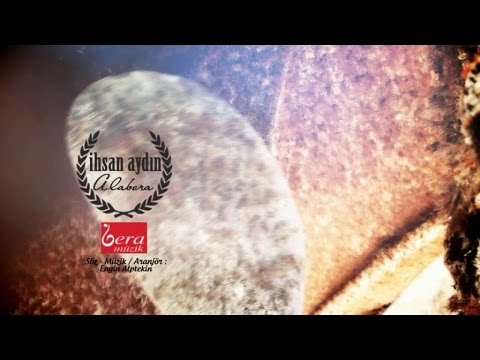 İhsan Aydın - Alabora (Official Video)