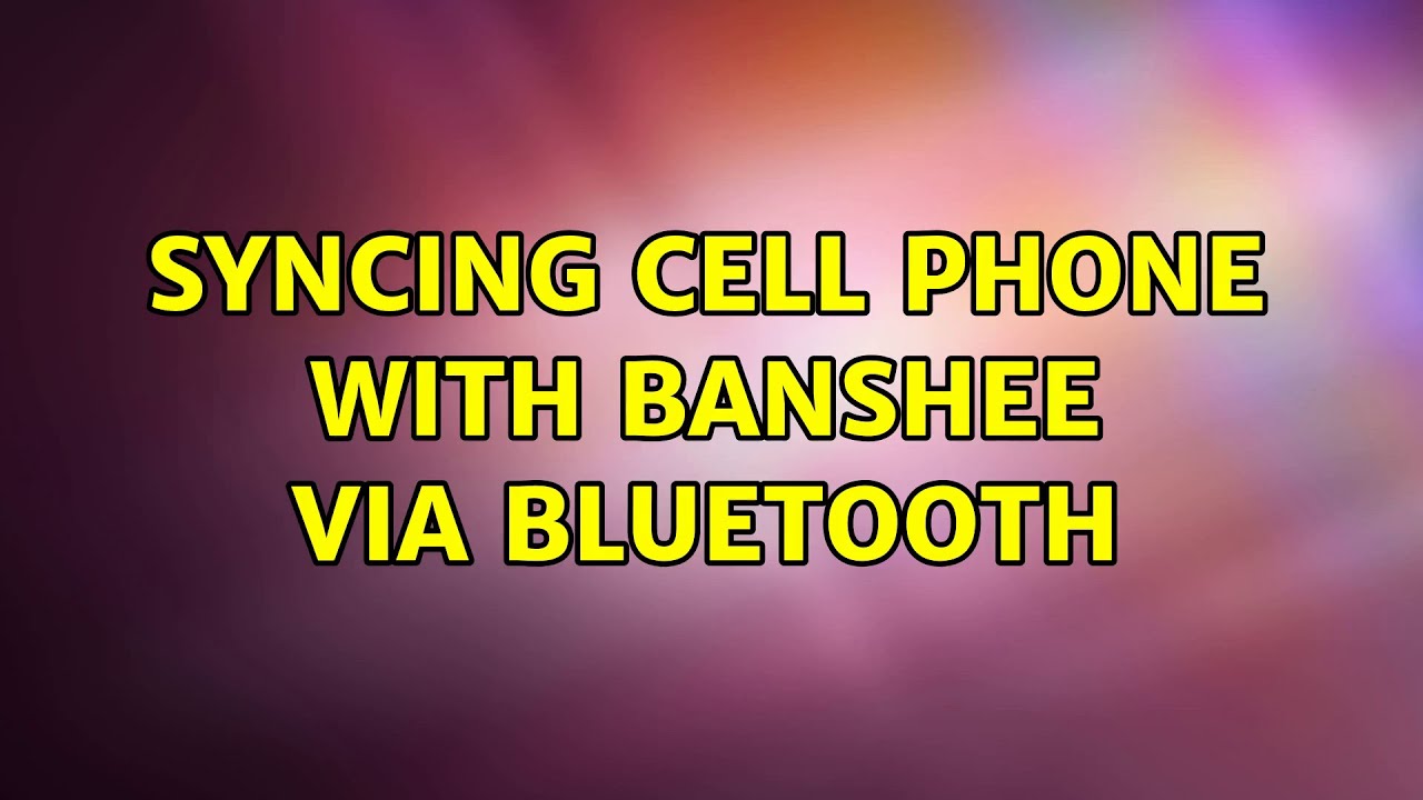 Banshee Phone Ringer Ubuntu: Syncing cell phone with Banshee via Bluetooth - YouTube