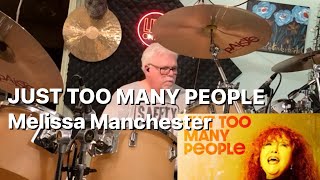 Just Too Many People - Melissa Manchester (Drum Cover)