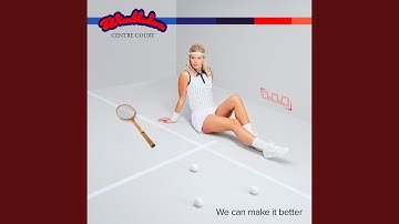 We Can Make It Better