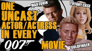 One Uncast Actor/ Actress in Every Bond Film