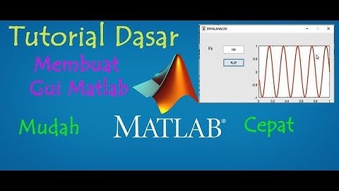 TUTORIAL MATLAB #1 Cara Membuat GUI Matlab Untuk Pemula