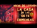 LA CASA DE LAS 7 CHIMENEAS  No 52