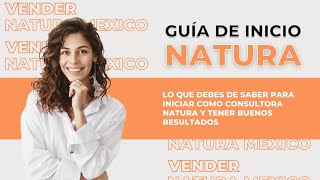 ✅ GUÍA DE INICIO NATURA  CONSULTOR NATURA EN MÉXICO   .