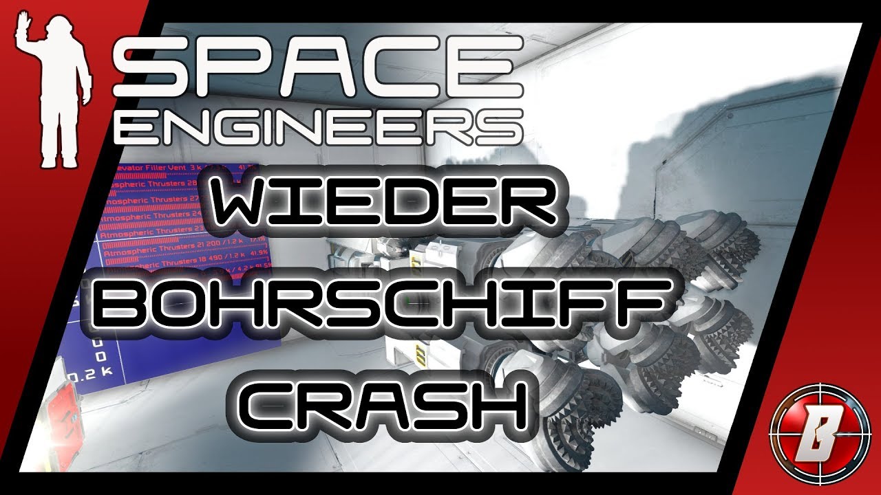 Wieder Bohrschiff Crash 099 Space Engineers Lets Play Modded Deutsch ...