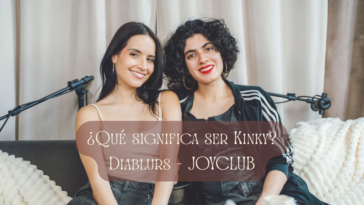 ¿Qué significa ser Kinky? con Diablurs - JOYCLUB