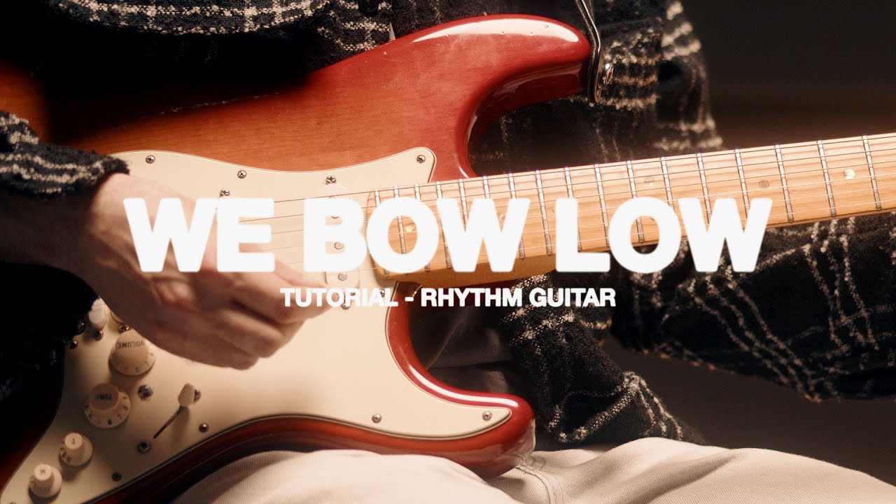 We Bow Low (Official Rhythm Guitar Tutorial Video) - MVMNT Music