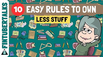 Minimalism: 10 Easy Rules To Own Less Stuff | minimalist living | Fintubertalks