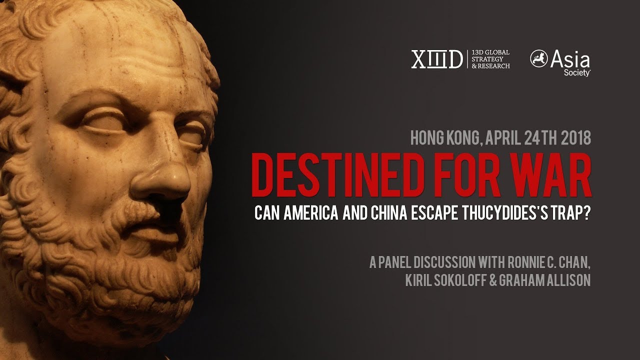 13D - Asia Destined for War - can America and China escape Thucydides ...