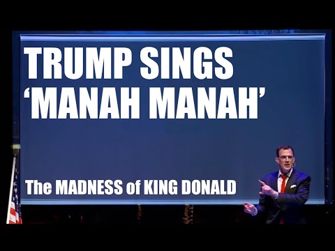 Trump Sings 'Manah Manah' | 'The Madness of King Donald' Greg Shapiro