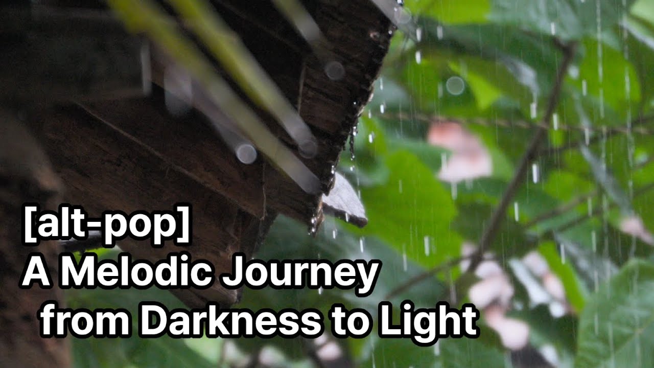 [alt-pop] A Melodic Journey from Darkness to Light - YouTube