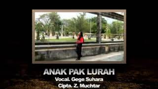 Gege Suhara - ANAK PAK LURAH || Cipta : Z.Muchtar || Versi Bahasa Daerah Kal-Teng