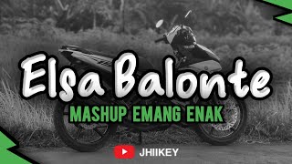 Dj Elsa Balonte X Mashup Emang Enak - Style Sopan