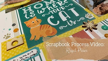 Scrapbooking Process Video: Regal Poser (Stash Bash)