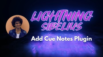 Lightning Sibelius - Add Cue Notes Plugin