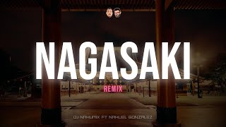 NAGASAKI (REMIX) - EMILIA, POLIMA WESTCOAST - DJ Nahumix x DJ Nahuel Gonzalez