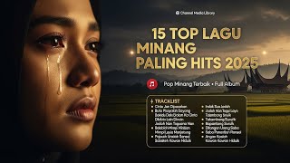 Download Lagu 15 Lagu Minang Paling Ngangenin 2025 | Sekali Dengar Langsung Suka  #LaguMinangHits #MusikDaerah MP3