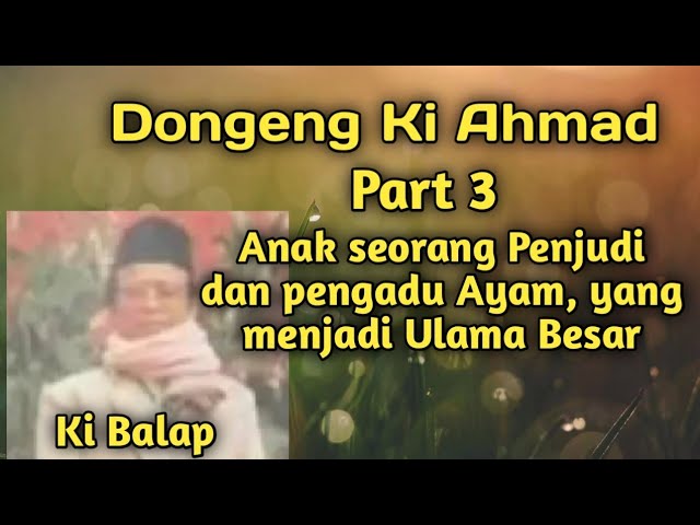 Dongeng Kiyai Ahmad Part 3 | Kopeah Beureum | Ceramah Sunda Ki Balap | Kiyai Moch Arif Soleh | Bogor class=