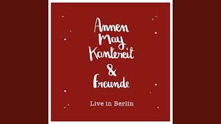 Wohin du gehst (Live) - AnnenMayKantereit
