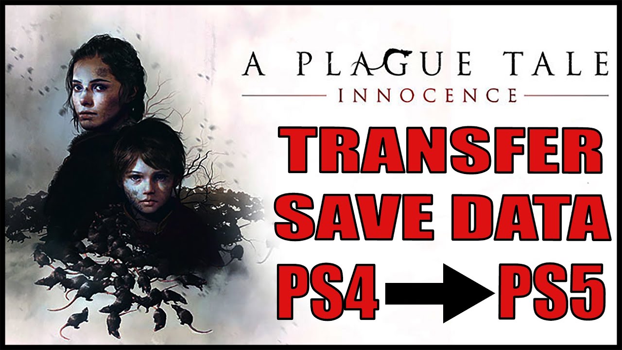 How to Upgrade Plague Tale Innocence From PS4 to PS5! A Plague