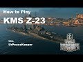 How To Play KMS Z-23 In World Of Warships