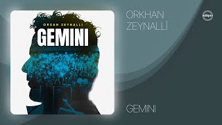 Orxan Zeynallı — GEMINI (Rəsmi Audio)