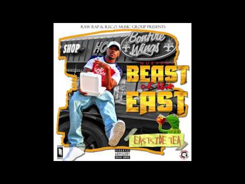 Nuevent Beast Of The East Eastside Tea Full Mixtape Youtube