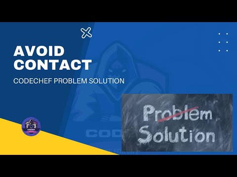 Avoid Contact  Codechef Python Solution | Python Coder