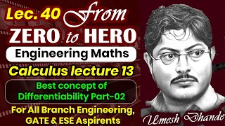L40 Engg. Maths | Best concept of Differentiability Part-02 | Calculus Lec.13 | by UD Sir