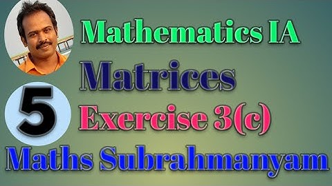 Matrices|| Exercise 3(c)